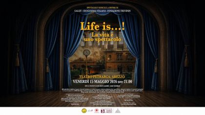 Life IS ...! La vita è uno spettacolo